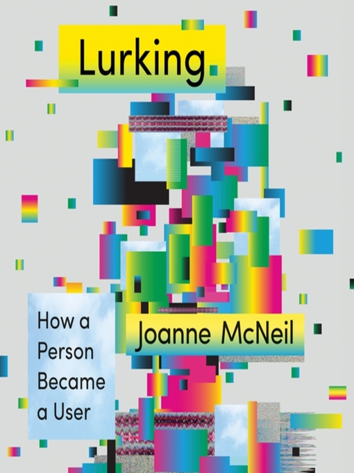 Title details for Lurking by Joanne McNeil - Available